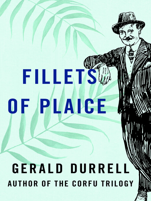 Title details for Fillets of Plaice by Gerald Durrell - Available